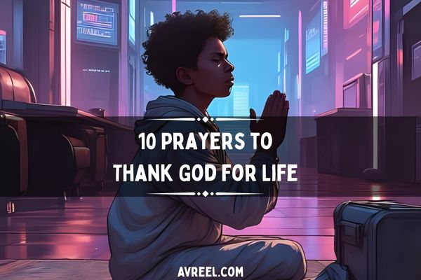 10 Prayers to Thank God for Life
